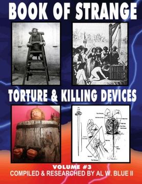 portada Book of Strange Torture and Killing Devices Volume # 3: Strange Killing Devices