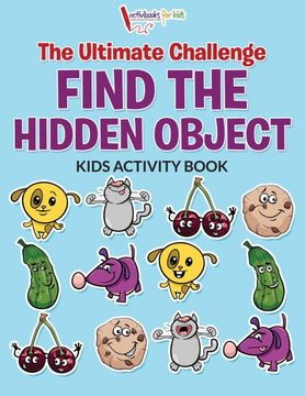 portada The Ultimate Challenge Find the Hidden Object Kids Activity Book (in English)