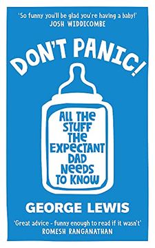 portada Don’T Panic! All the Stuff the Expectant dad Needs to Know: All the Stuff the Expectant dad Needs to Know: (en Inglés)