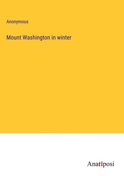 portada Mount Washington in winter (en Inglés)