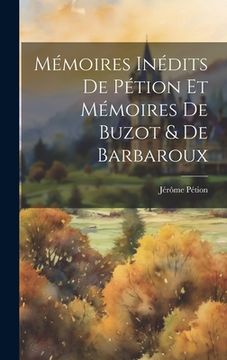 portada Mémoires Inédits De Pétion Et Mémoires De Buzot & De Barbaroux (en Francés)