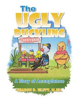 portada The Ugly Duckling: A Story of Acceptance (en Inglés)