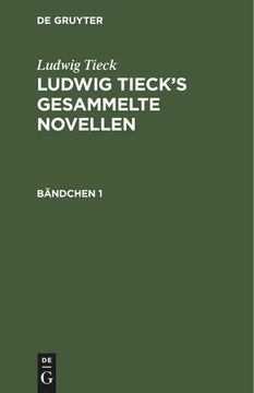 portada Ludwig Tieck: Ludwig Tieck¿ S Gesammelte Novellen. Bändchen 1 (en Alemán)