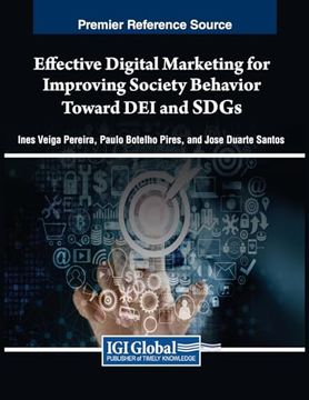 portada Effective Digital Marketing for Improving Society Behavior Toward dei and Sdgs (en Inglés)