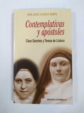 portada Contemplativas y Apostoles. Clara Sánchez y Teresa de Lisieux.