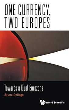 portada One Currency, two Europes: Towards a Dual Eurozone (en Inglés)