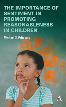 portada The Importance of Sentiment in Promoting Reasonableness in Children (Anthem Impact) (en Inglés)