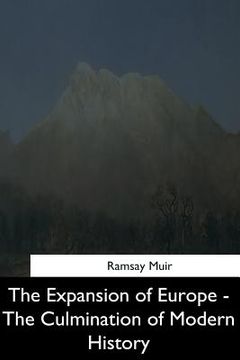 portada The Expansion of Europe: The Culmination of Modern History (en Inglés)
