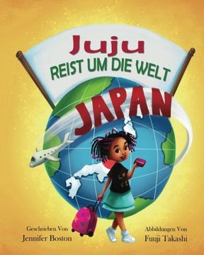 portada Juju REIST UM DIE WELT: Volume 1 (Juju 'Round The World)