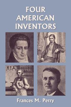 portada four american inventors (yesterday's classics) (in English)