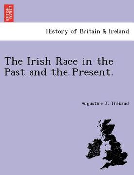 portada the irish race in the past and the present. (en Inglés)