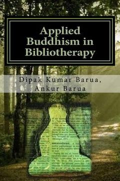 portada Applied Buddhism in Bibliotherapy: Therapeutic use of Buddhist Texts for Mental Disorders (en Inglés)