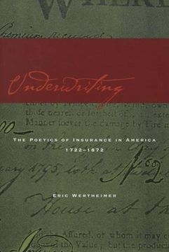 portada Underwriting: The Poetics of Insurance in America, 1722-1872 (en Inglés)
