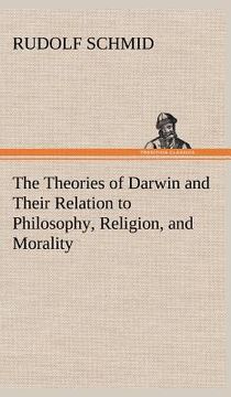 portada the theories of darwin and their relation to philosophy, religion, and morality