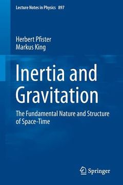 portada Inertia and Gravitation: The Fundamental Nature and Structure of Space-Time 