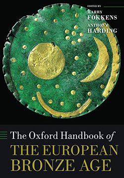 portada Oxford Handbook of the European Bronze age (Oxford Handbooks) (en Inglés)