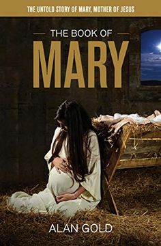 portada The Book of Mary: The Untold Story of Mary, Mother of Jesus (en Inglés)