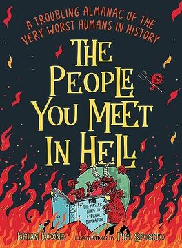 portada The People You Meet in Hell: A Troubling Almanac of the Very Worst Humans in History (en Inglés)