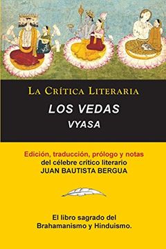 portada Los Vedas, Vyasa, Colección la Crítica Literaria por el Célebre Crítico Literario Juan Bautista Bergua, Ediciones Ibéricas