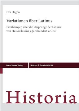 portada Variationen Uber Latinus: Erzahlungen Uber Die Ursprunge Der Latiner Von Hesiod Bis Ins 3. Jahrhundert V. Chr. (in German)