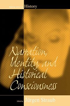 portada Narration, Identity, and Historical Consciousness (Making Sense of History) (en Inglés)