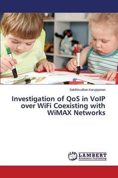 portada Investigation of QoS in VoIP over WiFi Coexisting with WiMAX Networks