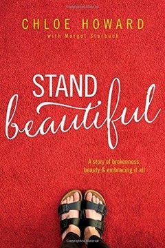 portada Stand Beautiful: A Story of Brokenness, Beauty and Embracing it all (en Inglés)