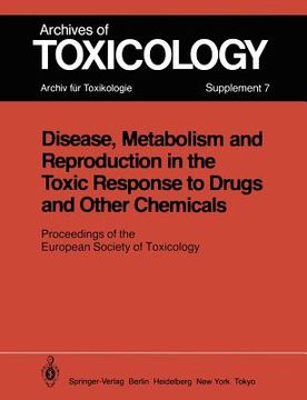 portada disease, metabolism and reproduction in the toxic response to drugs and other chemicals: proceedings of the european society of toxicology meeting hel (en Inglés)