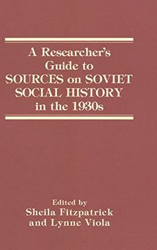 portada A Researcher's Guide to Sources on Soviet Social History in the 1930s