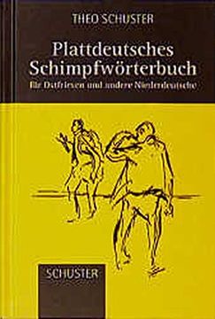 portada Plattdeutsches Schimpfwörterbuch: Für Ostfriesen und Andere Niederdeutsche