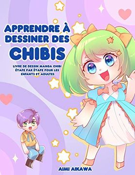 portada Apprendre à Dessiner des Chibis: Livre de Dessin Manga Chibi Étape par Étape Pour les Enfants et Adultes 