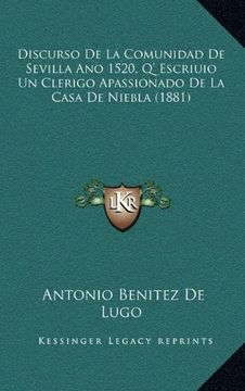 portada Discurso de la Comunidad de Sevilla ano 1520, q' Escriuio un Clerigo Apassionado de la Casa de Niebla (1881)