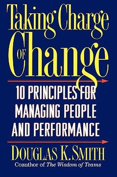 portada taking charge of change: 10 principles for managing people and performance (en Inglés)