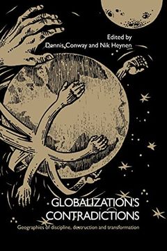 portada Globalization's Contradictions: Geographies of Discipline, Destruction and Transformation