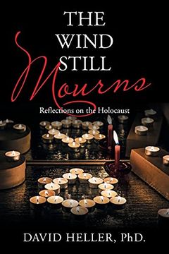 portada The Wind Still Mourns: Reflections on the Holocaust (en Inglés)