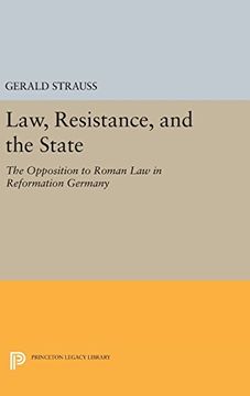 portada Law, Resistance, and the State: The Opposition to Roman law in Reformation Germany (Princeton Legacy Library) (in English)