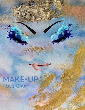 portada Make-up Face Chart: Make-up Artists Schüler Visagisten Schmink Gesichts-Vorlagen zum Einzeichnen von Trends und Looks (en Alemán)