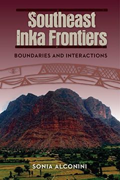 portada Southeast Inka Frontiers: Boundaries and Interactions