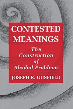 portada Contested Meanings: The Construction of Alcohol Problems (in English)