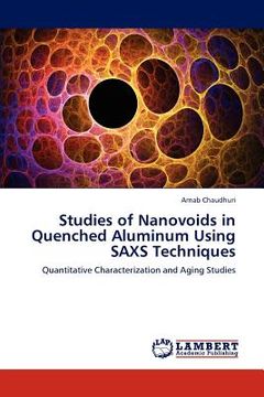 portada studies of nanovoids in quenched aluminum using saxs techniques