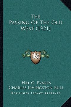 portada the passing of the old west (1921) the passing of the old west (1921) (en Inglés)