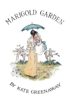 portada Marigold Garden; Pictures and Rhymes: Illustrated (en Inglés)