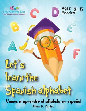portada Let'S Learn the Spanish Alphabet!   Vamos a Aprender el Alfabeto en Español!  1 (Let'S Learn Spanish)