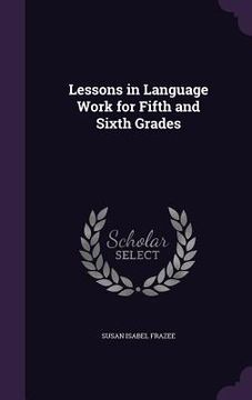 portada Lessons in Language Work for Fifth and Sixth Grades (en Inglés)