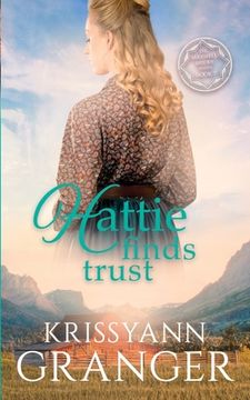 portada Hattie Finds Trust: The Maxwell Brides Series Book Seven (en Inglés)