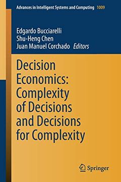 portada Decision Economics: Complexity of Decisions and Decisions for Complexity (Advances in Intelligent Systems and Computing) (en Inglés)