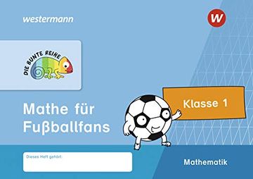 portada Die Bunte Reihe - Mathematik: Mathe für Fußballfans, Klasse 1 (en Alemán)