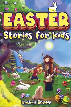 portada Easter Stories for Kids: 12 Exciting Easter Tales for Adventurous Kids (en Inglés)