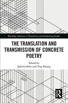 portada The Translation and Transmission of Concrete Poetry (Routledge Advances in Translation and Interpreting Studies) (en Inglés)