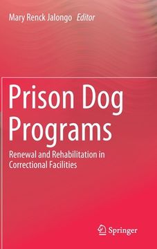 portada Prison Dog Programs: Renewal and Rehabilitation in Correctional Facilities (en Inglés)